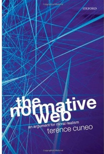 The Normative Web An Argument For Moral Realism Terence Cuneo