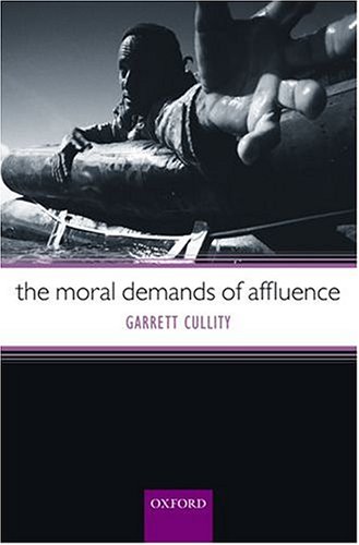 The Moral Demands Of Affluence Garrett Cullity