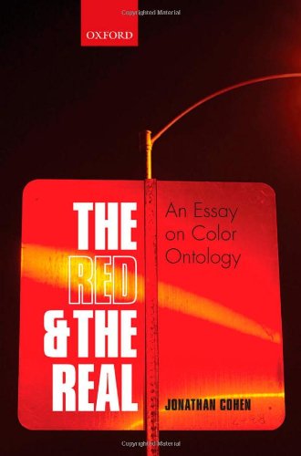 The Red And The Real An Essay On Color Ontology 2nd Edition Jonathan Cohen