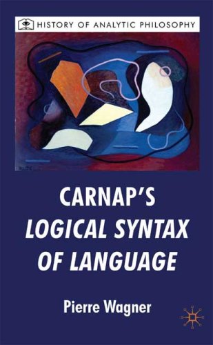 Carnaps Logical Syntax Of Language Pierre Wagner