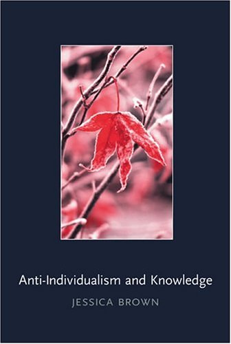 Antiindividualism And Knowledge Jessica Brown