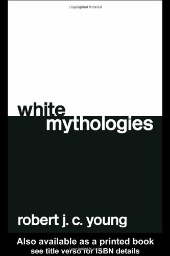 White Mythologies 2nd Edition Robert Jc Young