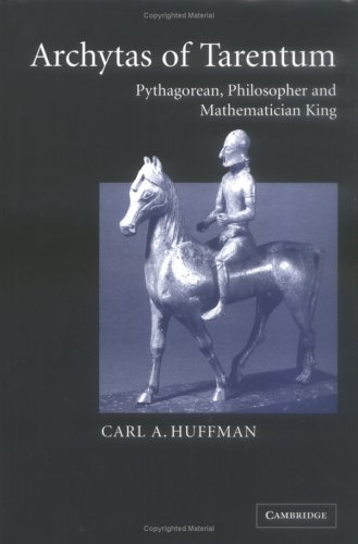 Archytas Of Tarentum Pythagorean Philosopher And Mathematician King Carl Huffman