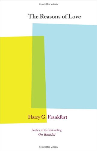 The Reasons Of Love Harry G Frankfurt