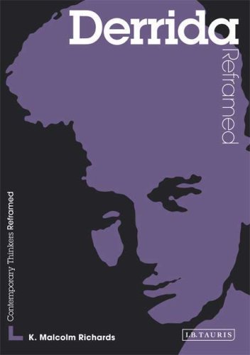 Derrida Reframed Interpreting Key Thinkers For The Arts K Malcolm Richards