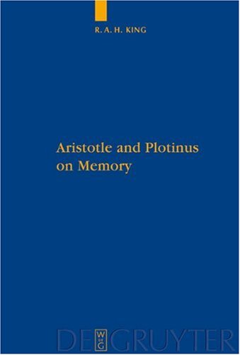 Aristotle And Plotinus On Memory 1st Edition R A H King