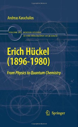 Erich Hckel 18961980 From Physics To Quantum Chemistry 1st Edition Andreas Karachalios Auth
