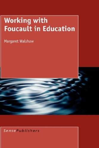 Working With Foucault In Education M Walshaw