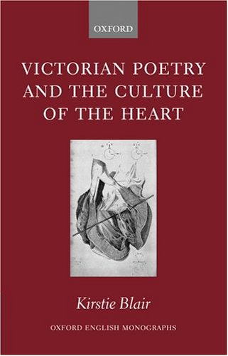 Victorian Poetry And The Culture Of The Heart Kirstie Blair