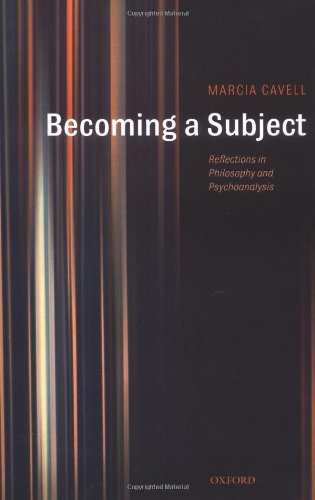 Becoming A Subject Reflections In Philosophy And Psychoanalysis 1st Edition Marcia Cavell