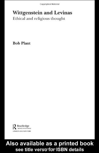 Wittgenstein And Levinas Ethical And Religious Thought Bob Plant