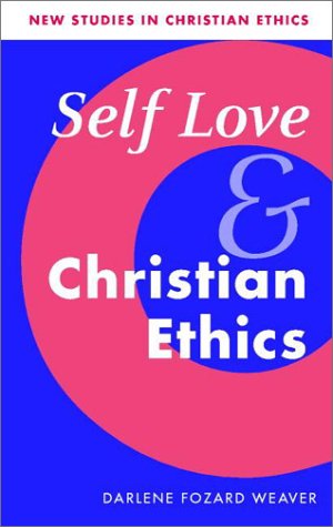 Self Love And Christian Ethics Darlene Fozard Weaver