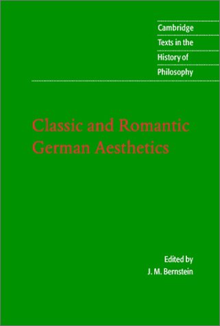 Classic And Romantic German Aesthetics J M Bernstein