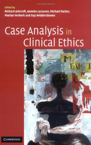 Case Analysis In Clinical Ethics 1st Edition Richard Ashcroft