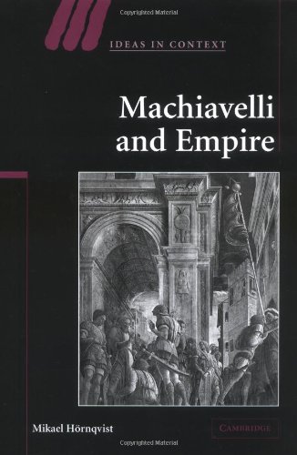 Machiavelli And Empire Mikael Hrnqvist