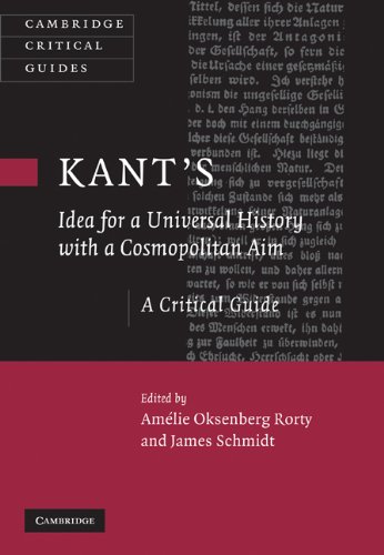 Kants Idea For A Universal History With A Cosmopolitan Aim A Critical Guide 1st Edition Amlie Oksenberg Rorty