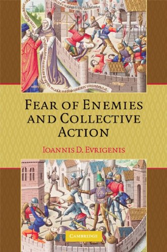 Fear Of Enemies And Collective Action Ioannis D Evrigenis