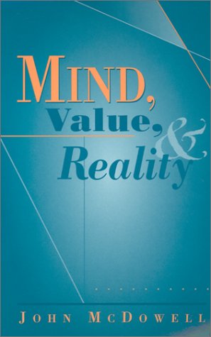 Mind Value And Reality John Mcdowell