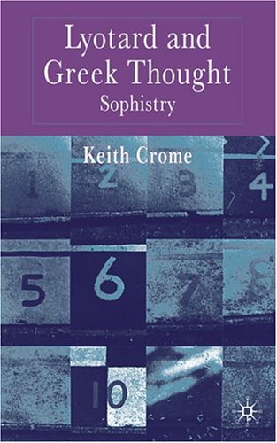 Lyotard And Greek Thought Sophistry Keith Crome
