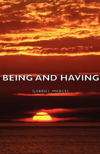 Being And Having Gabriel Marcel