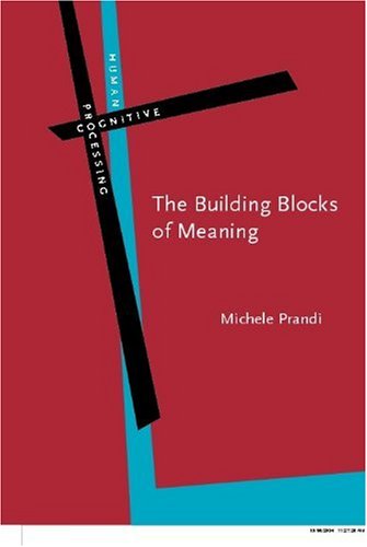 The Building Blocks Of Meaning Ideas For A Philosophical Grammar Michele Prandi