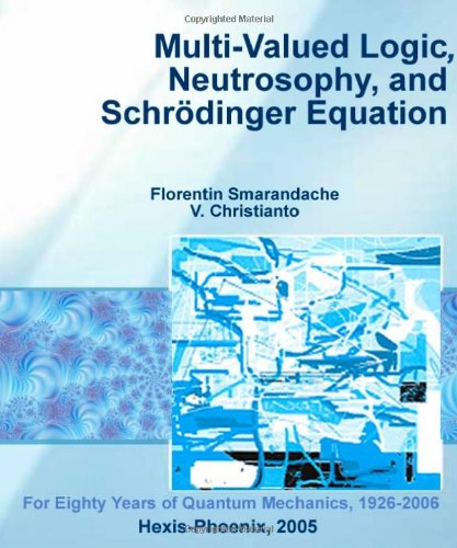 Multivalued Logic Neutrosophy And Schrodinger Equation Florentin Smarandache