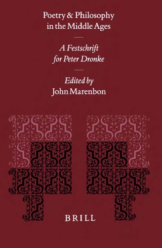 Poetry And Philosophy In The Middle Ages A Festschrift For Peter Dronke John Marenbon