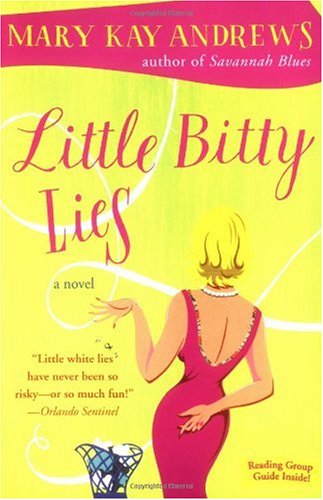 Little Bitty Lies A Novel Mary Kay Andrews