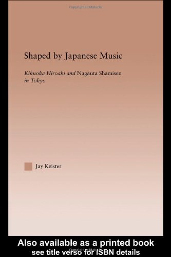Shaped By Japanese Music Kikuoka Hiroaki And Nagauta Shamisen In Tokyo Jay Davis Keister