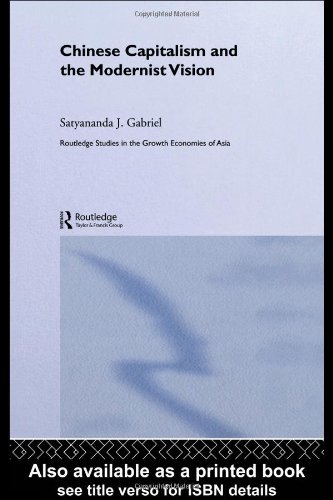Chinese Capitalism And The Modernist Vision 1st Edition Satya Gabriel