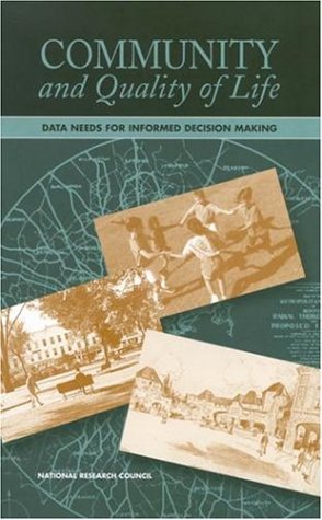 Community And Quality Of Life Data Needs For Informed Decision Making Committee On Identifying Data Needs For Placebased Decision Making