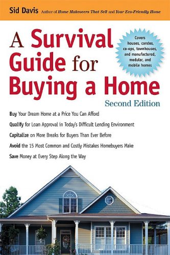 A Survival Guide For Buying A Home Second Edition Sid Davis