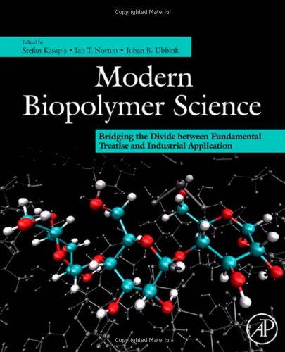Modern Biopolymer Science Bridging The Divide Between Fundamental Treatise And Industrial Application Stefan Kasapis