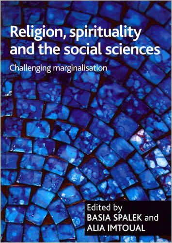 Religion Spirituality And The Social Sciences Challenging Marginalisation Basia Spalek