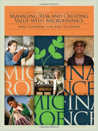 Managing Risk And Creating Value With Microfinance Mike Goldberg