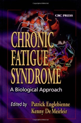 Chronic Fatigue Syndrome A Biological Approach 1st Edition Patrick Englebienne