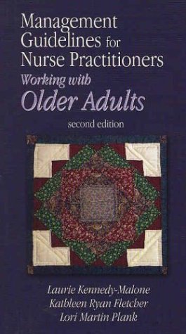 Management Guidelines For Nurse Practitioners Working With Older Adults 2nd Edition Lauriephd Kennedymalone