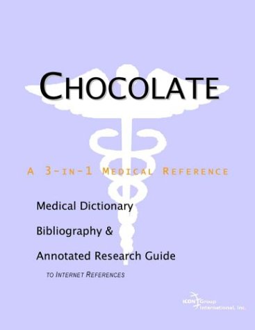 Chocolate A Medical Dictionary Bibliography And Annotated Research Guide To Internet References Health Publica Icon Health Publications