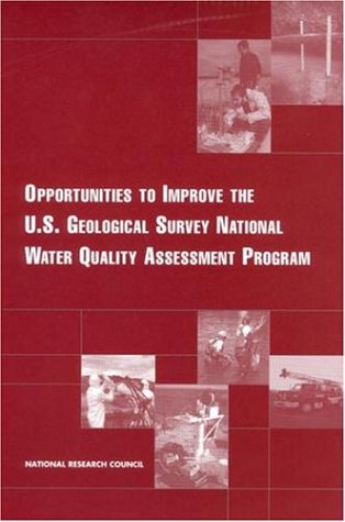 Opportunities To Improve The Us Geological Survey National Water Quality Assessment Program National Research Council