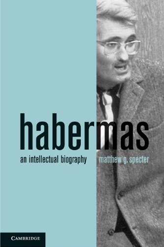Habermas An Intellectual Biography Matthew G Specter
