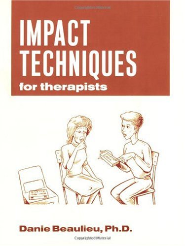 Impact Techniques For Therapists 1st Edition Danie Beaulieu