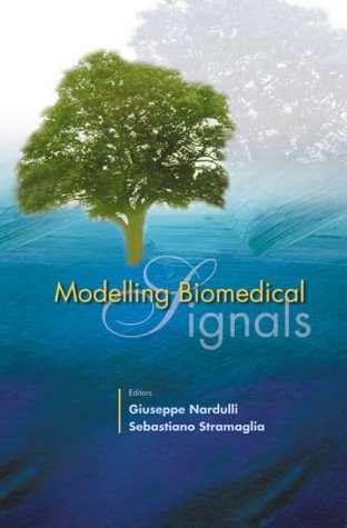 Modelling Biomedical Signals 1st Giuseppe Nardulli Sebastiano Stramaglia
