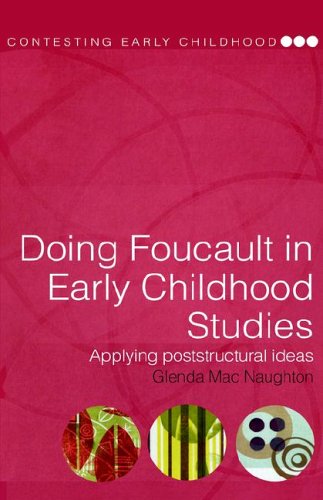 Doing Foucault In Early Childhood Studies Applying Poststructural Ideas 1st Edition Glenda Mac Naughton
