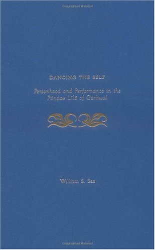 Dancing The Self Personhood And Performance In The Pandav Lila Of Garhwal William S Sax