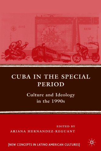 Cuba In The Special Period Culture And Ideology In The 1990s Ariana Hernandezreguant