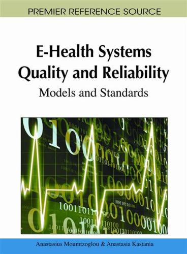 Ehealth Systems Quality And Reliability Models And Standards 1st Edition Anastasius Moumtzoglou