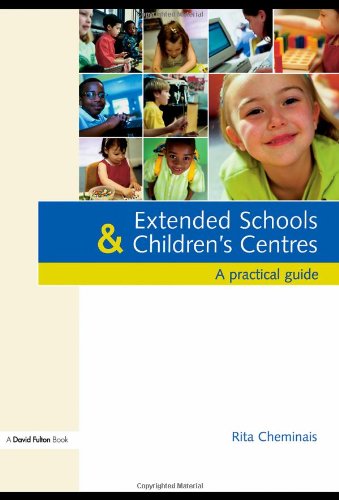 Extended Schools And Childrens Centres A Practical Guide 1st Edition Rita Cheminais