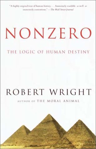 Nonzero The Logic Of Human Destiny Robert Wright