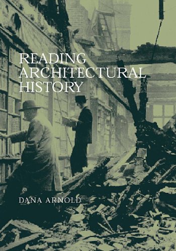 Reading Architectural History 1st Edition Dana Arnold