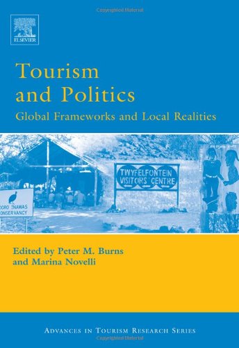 Tourism And Politics Global Frameworks And Local Realities 1st Edition Peter M Burns